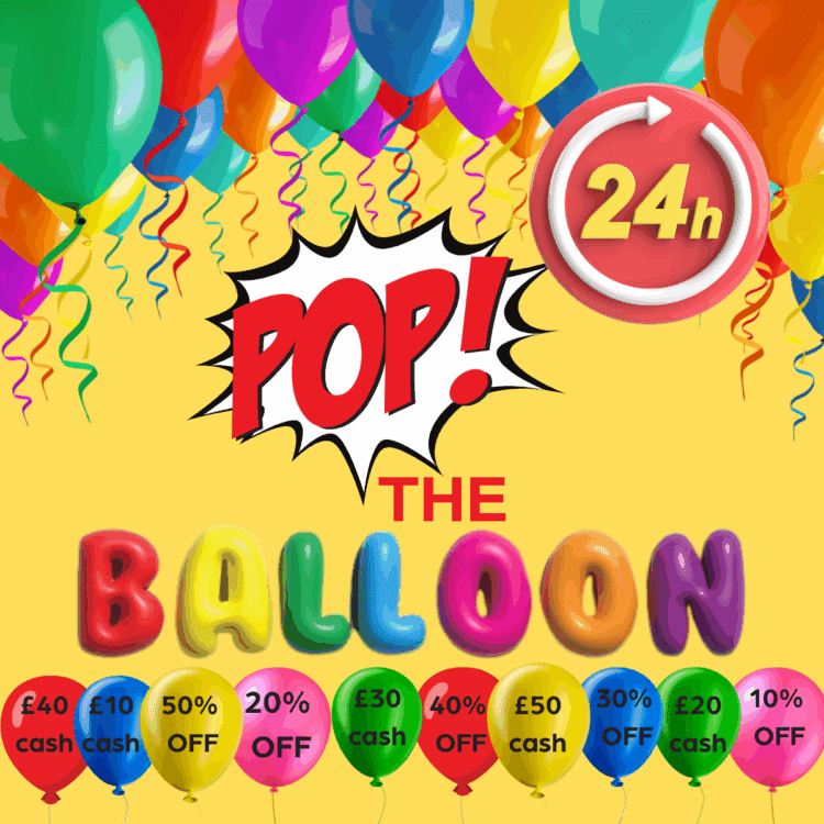 INSTANTWIN#27 POP THE BALLOONS AND WIN CASH UP TO £50 OR PROMO CODES UP TO 50% OFF