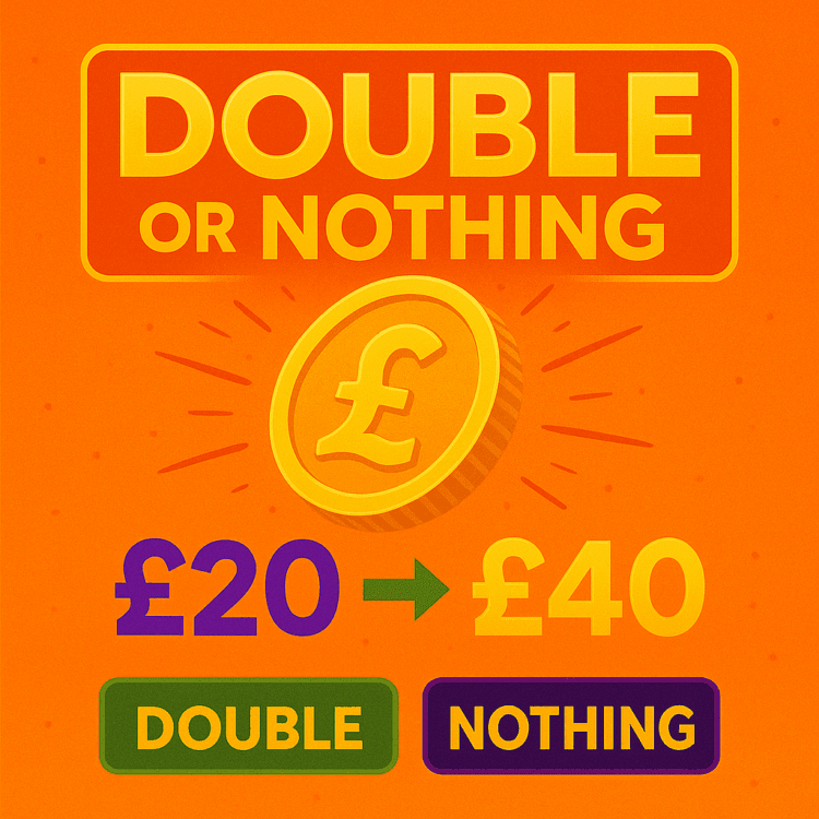 INSTANTFLIP£6 DOUBLE OR NOTHING £20 -> £40 IN TOO MUCH CREDIT 50/50 ODDS