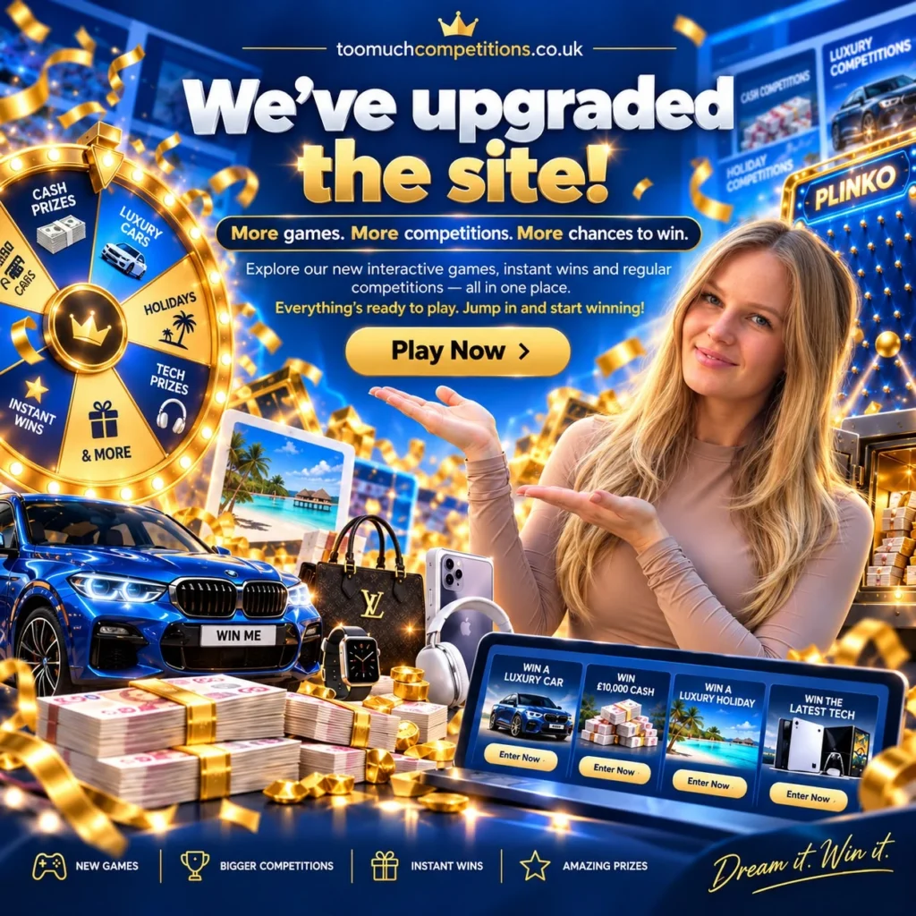 We've upgraded the site! More games. More competitions. More chances to win.